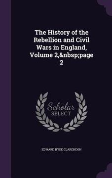 portada The History of the Rebellion and Civil Wars in England, Volume 2, page 2