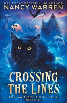 portada Crossing the Lines: A Paranormal Women's Fiction Cozy Mystery (en Inglés)