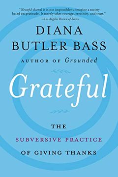portada Grateful: The Subversive Practice of Giving Thanks (en Inglés)