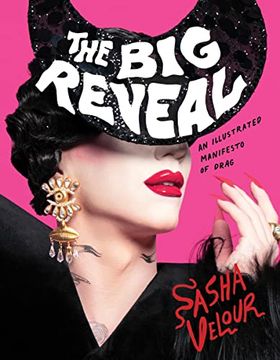 portada The big Reveal: An Illustrated Manifesto of Drag (in English)