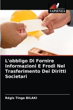 portada L'obbligo Di Fornire Informazioni E Frodi Nel Trasferimento Dei Diritti Societari (en Italiano)