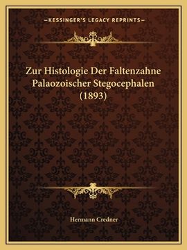 portada Zur Histologie Der Faltenzahne Palaozoischer Stegocephalen (1893) (en Alemán)