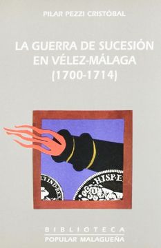 portada Guerra de sucesion en Vélez-Málaga, la   1700-1714