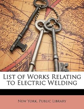 portada list of works relating to electric welding (en Inglés)