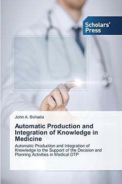 portada Automatic Production and Integration of Knowledge in Medicine