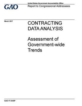portada Contracting data analysis: assessment of government-wide trends: report to congressional addressees. (in English)
