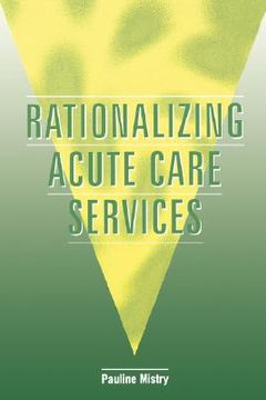 portada rationalizing acute care services (en Inglés)