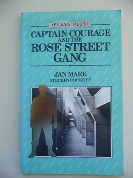 portada Captain Courage and the Rose Street Gang (Plays Plus) (en Inglés)