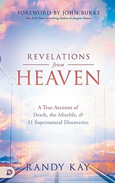 portada Revelations From Heaven: A True Account of Death, the Afterlife, and 31 Supernatural Discoveries (en Inglés)