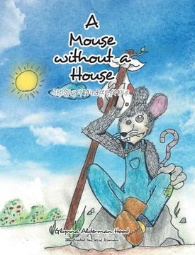 portada A Mouse without A House: The Story of Munchee the Mouse (en Inglés)