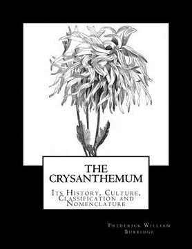 portada The Crysanthemum: Its History, Culture, Classification and Nomenclature (in English)