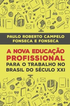 portada A Nova Educação Profissional No Século XXI (en Portugués)