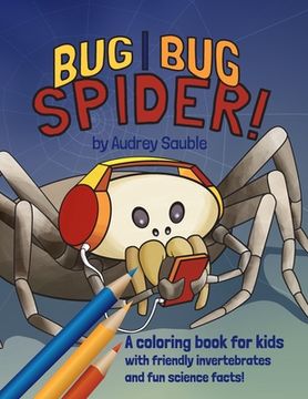 portada Bug, Bug, Spider: A Coloring Book for Kids (en Inglés)