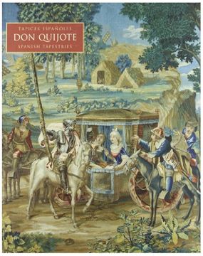 portada Don Quijote: Tapices Espa~Noles del Siglo Xviii = 18Th Century Spanish Tapestries (in English)