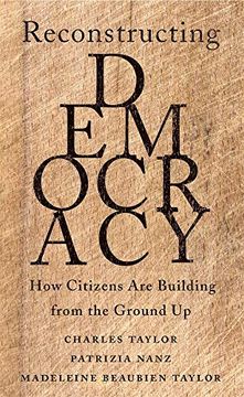portada Reconstructing Democracy: How Citizens are Building From the Ground up (in English)