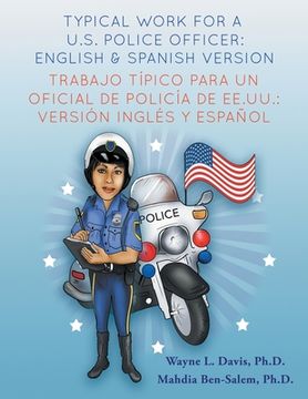 portada Typical work for a U.S. police officer- English and Spanish version Trabajo típico para un oficial de policía de EE.UU. - versión inglés y español