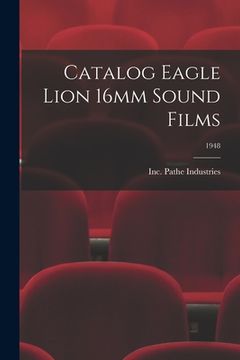 portada Catalog Eagle Lion 16mm Sound Films; 1948 (en Inglés)