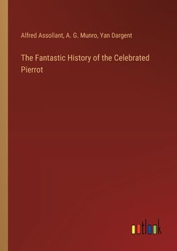 portada The Fantastic History of the Celebrated Pierrot (en Inglés)