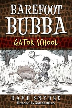 portada Barefoot Bubba: Gator School (en Inglés)