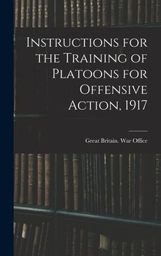 portada Instructions for the Training of Platoons for Offensive Action, 1917