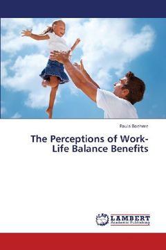 portada The Perceptions of Work-Life Balance Benefits