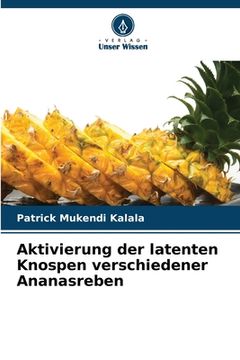 portada Aktivierung der latenten Knospen verschiedener Ananasreben (en Alemán)