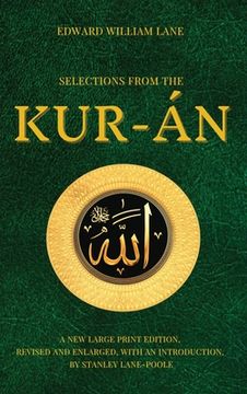portada Selections from the Kur-án: A new Large Print Edition, revised and enlarged, with an introduction, by Stanley Lane Poole (en Inglés)