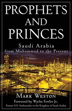 portada Prophets and Princes: Saudi Arabia From Muhammad to the Present (en Inglés)