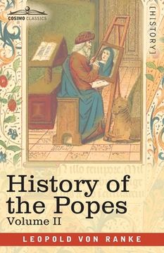 portada History of the Popes, Volume II: Their Church and State (en Inglés)