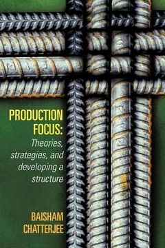 portada production focus: theories, strategies, and developing a structure