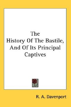 portada the history of the bastile, and of its principal captives (en Inglés)