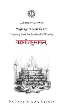 portada Yajñagītapustakam: Chanting Book for the Ritual of Worship (en Inglés)