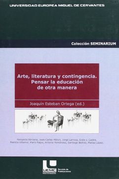 portada Arte,Literatura y Contingencia: Pensar Educacion Otra Manera (in Spanish)