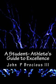 portada A Student- Athlete's Guide to Excellence (en Inglés)