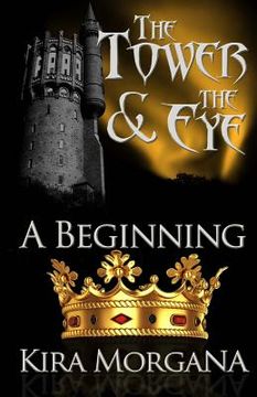 portada The Tower and The Eye: A Beginning (en Inglés)