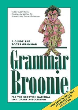 portada Grammar Broonie: A Guide tae Scots Grammar (Scots Language Dictionaries) (in English)