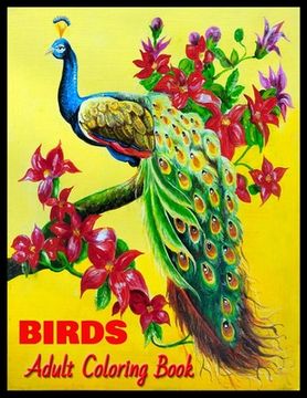 portada BIRDS Adult Coloring Book: Stress Relieving Coloring Pages, Coloring Book for Relaxation (in English)