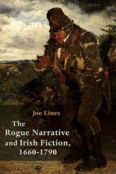 portada Rogue Narrative and Irish Fiction, 1660-1790 (Irish Studies) (en Inglés)
