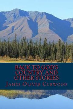 portada Back to Gods Country and Other Stories (en Inglés)