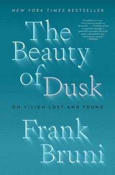 portada The Beauty of Dusk: On Vision Lost and Found (en Inglés)