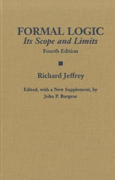 formal logic,its scope and limits