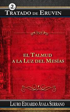 portada Tratado de Eruvin: El Talmud a la Luz del Mesias (in Spanish)