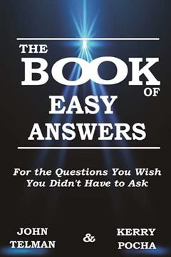 portada The Book of Easy Answers: For the Questions you Wish you Didn’T Have to ask (en Inglés)