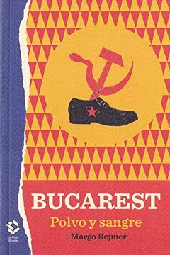 portada Bucarest: Polvo y Sangre (Caja Alta) (in Spanish)