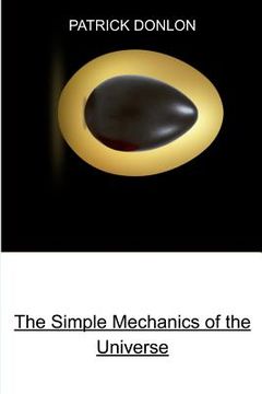 portada The Simple Mechanics of the Universe (en Inglés)