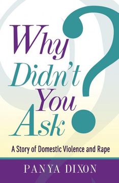 portada Why Didn't you Ask? A Story of Domestic Violence and Rape (en Inglés)
