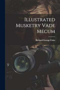 Illustrated Musketry Vade Mecum