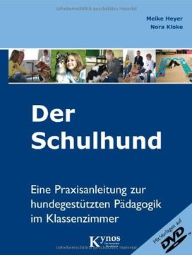 portada Der Schulhund: Eine Praxisanleitung zur hundegestützten Pädagogik im Klassenzimmer