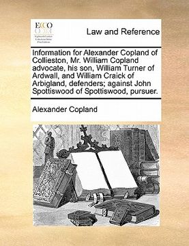 portada information for alexander copland of collieston, mr. william copland advocate, his son, william turner of ardwall, and william craick of arbigland, de