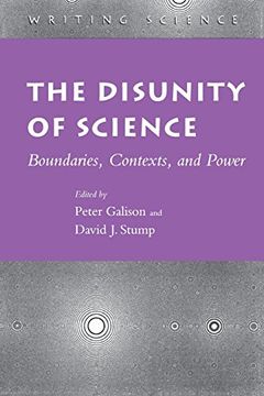 portada The Disunity of Science: Boundaries, Contexts, and Power (Writing Science) (in English)